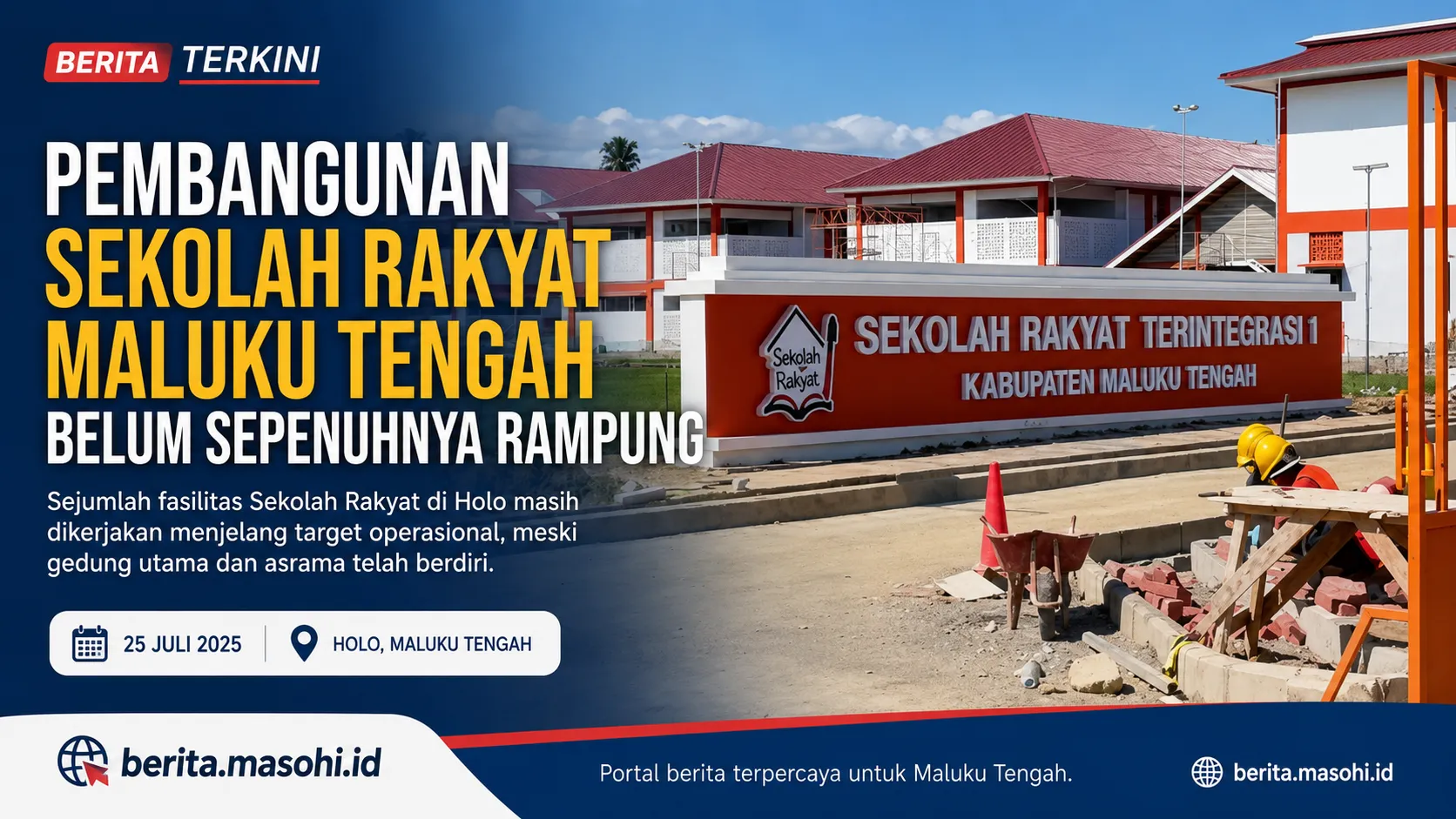 Kompleks Sekolah Rakyat Terintegrasi 1 Kabupaten Maluku Tengah yang masih dalam tahap pembangunan