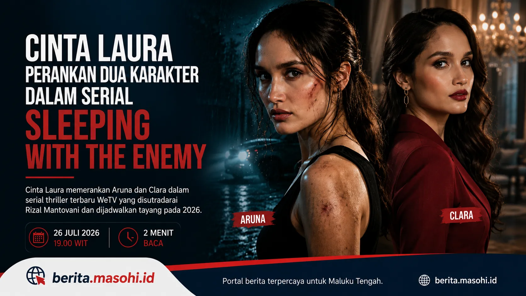 Ilustrasi Cinta Laura sebagai Aruna dan Clara dalam serial Sleeping with The Enemy